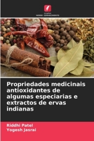 Propriedades medicinais antioxidantes de algumas especiarias e extractos de ervas indianas (Portuguese Edition) 6208350654 Book Cover