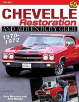 Chevelle Restoration and Authenticity Guide 1970-1972 1613258097 Book Cover