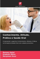 Conhecimento, Atitude, Prática e Saúde Oral 6209587194 Book Cover