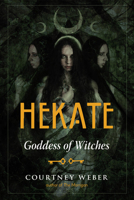 Hekate: Goddess of Witches 1578637163 Book Cover