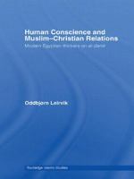 Human Conscience and Muslim-Christian Relations: Modern Egyptian Thinkers on al-damir 0415385660 Book Cover