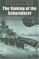The Sinking of the Scharnhorst: A Factual Account from the German Viewpoint 0860071308 Book Cover