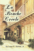 LA Bouche Creole (La Bouche Creole) 0882892428 Book Cover