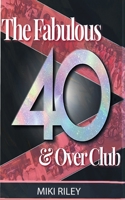 The Fabulous 40 & Over Club 035943746X Book Cover