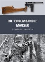 The 'Broomhandle' Mauser 1472816153 Book Cover