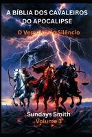 A Bíblia dos Cavaleiros do Apocalipse: O Veredito do Silêncio (Portuguese Edition) B0GSFM78D1 Book Cover