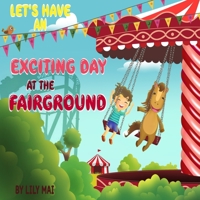 Let's have an exciting day at the fairground! 1088881459 Book Cover