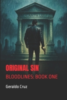Original Sin: (Bloodlines: Book One) 1699530521 Book Cover