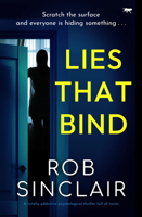 Lies That Bind: A totally addictive psychological thriller full of twists 1504086961 Book Cover