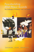 Peacebuilding After Peace Accords: The Challenges of Violence, Truth and Youth (Rirec Project on Post-Accord Peacebuilding) 0268022046 Book Cover