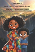 La véritable richesse est celle du cœur: Un voyage à travers la Guinée Conakry, Découvre les légendaires chutes de Kambadaga (French Edition) 2487910445 Book Cover