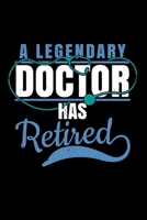 A Legendart Doctor Has Retired: 110 Pages Notebook/Journal 1693278898 Book Cover