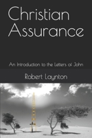 Christian Assurance: An Introduction to the Letters of John B0BYBQ9KXS Book Cover