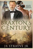 BRAXTON's CENTURY Vol 3 : An Epic Novel Spanning the Globe and the Greatest Century 1737124386 Book Cover