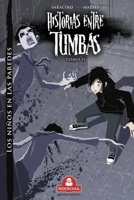 HISTORIAS ENTRE TUMBAS tomo II: los niños en las paredes 9871603096 Book Cover