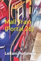 Mall Train 1624850952 Book Cover