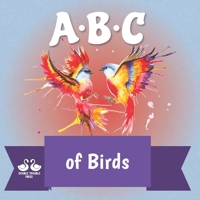 ABC of Birds: A Rhyming Children's Picture Book About Bird Life B08VCQWSZT Book Cover