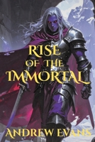 Rise Of The Immortal (Amouria Saga) B0G3L6D8P3 Book Cover