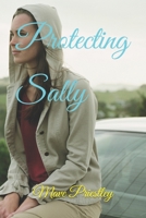 Protecting Sally B09MYYW7W7 Book Cover