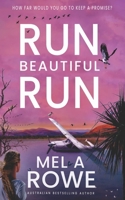 Run Beautiful Run: A thrilling romantic adventure 0645553859 Book Cover