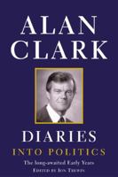 Diaries: into politics 0753814145 Book Cover