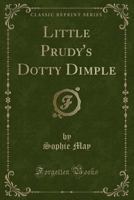 Little Prudy's Dotty Dimple 151758941X Book Cover