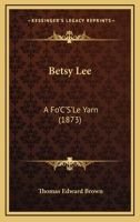 Betsy Lee, a Fo'c's'le Yarn 1436787742 Book Cover