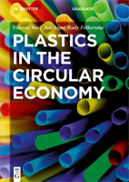 Plastics in the Circular Economy 3110666758 Book Cover