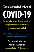 Toda la verdad sobre el COVID-19: La historia detrás del gran reinicio, los pasaportes de vacunación y la nueva normalidad 164502167X Book Cover