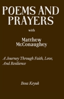 Poems and Prayers with Matthew McConaughey: A Journey Through Faith, Love, and Resilience B0FS6R53GN Book Cover