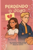 Perdendo o Jogo: Um romance enemies to lovers com apostas, rivalidade e um namoro de mentira (Portuguese Edition) B0F2N9CSVW Book Cover