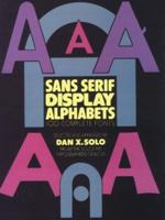 Sans-Serif Display Alphabets: 100 Complete Fonts (Picture Archives) 0486237850 Book Cover