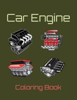 Car Engine Coloring Book: Cool Motor Illustrations to Coloring for Kids, Teens & Adults - Sport & Race Car Engine Drawings - Simple to Complex Figures 1675352879 Book Cover