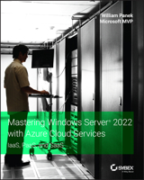 Mastering Windows Server 2019 with Azure Cloud Services: IaaS, PaaS, and SaaS 1119798922 Book Cover