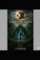Shadows of the Ancients: La guerra nascosta sotto il Nuovo Mondo (The eternal war) B0G24R8XB1 Book Cover
