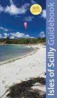 Isles of Scilly Guidebook: St Mary's, St Agnes, Bryher, Tresco, St Martin's (Exploring Cornwall & Scilly) 1904645259 Book Cover