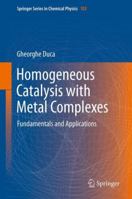 Homogeneous Catalysis with Metal Complexes: Fundamentals and Applications 3642246281 Book Cover