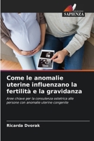 Come le anomalie uterine influenzano la fertilità e la gravidanza (Italian Edition) 6630084616 Book Cover