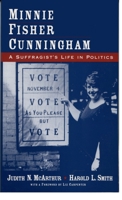 Minnie Fisher Cunningham: A Suffragist's Life in Politics 0195304861 Book Cover