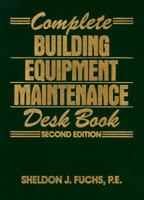 Complete building equipment maintenance desk book 0131574620 Book Cover