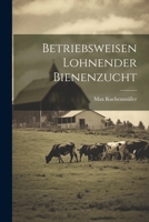 Betriebsweisen Lohnender Bienenzucht 1021736864 Book Cover