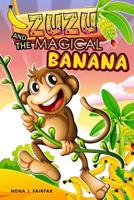 Zuzu and The Magical Banana 1539023400 Book Cover