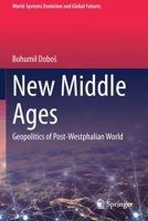 New Middle Ages: Geopolitics of Post-Westphalian World 3030586804 Book Cover