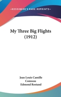 My Three Big Flights 116630325X Book Cover