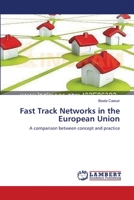 Fast Track Networks in the European Union: A comparison between concept and practice 384332512X Book Cover
