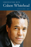 Conversations with Colson Whitehead 1496821475 Book Cover