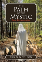 The Path of the Mystic: Post Resurrection 1098028651 Book Cover