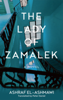 The Lady of Zamalek : A Novel 1649030762 Book Cover