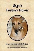 Gigi's Forever Home 1543193285 Book Cover