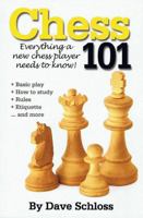 Chess 101, Everything a New Chess Player Needs To Know! 0962923079 Book Cover
